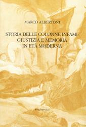 Storia delle colonne infami: giustizia e memoria in età moderna