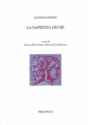 La sapienza dei re. Ediz. bilingue - Giovanni Botero - Libro Bibliopolis 2026, Ragion di Stato e democrazia. Studi e ricerche | Libraccio.it