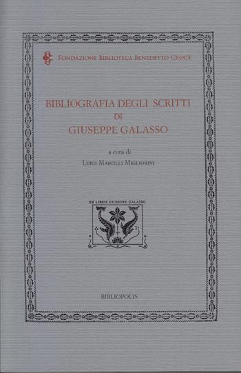Bibliografia degli scritti di Giuseppe Galasso  - Libro Bibliopolis 2025, Fuori collana | Libraccio.it