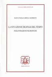 La situazione digitale del tempo. Perlustrazioni filosofiche