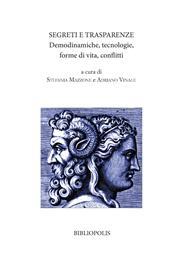 Segreti e trasparenze. Demodinamiche, tecnologie, forme di vita, conflitti