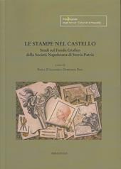 Le stampe nel castello. Studi sul fondo grafico della Società Napoletana di Storia Patria