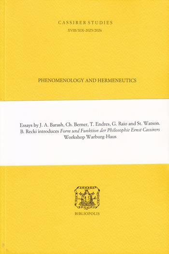 Cassirer studies (2026). Vol. 18-19: Phenomenology and hermeneutics  - Libro Bibliopolis 2026 | Libraccio.it