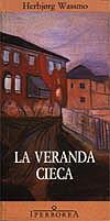 La veranda cieca - Herbjorg Wassmo - Libro Iperborea 1999, Gli Iperborei | Libraccio.it
