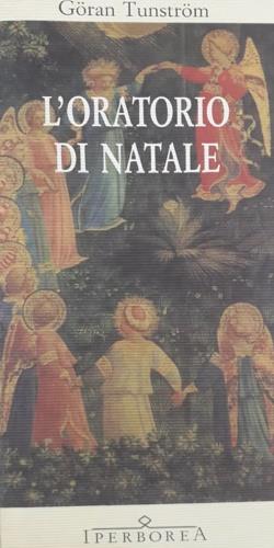 L'oratorio di Natale - Göran Tunström - Libro Iperborea 2011, Gli Iperborei | Libraccio.it