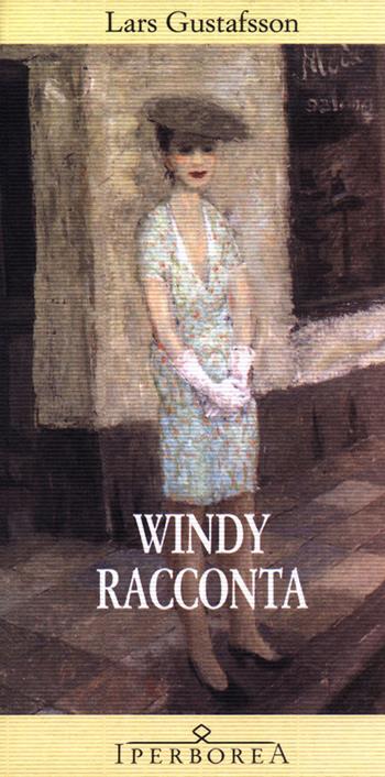 Windy racconta - Lars Gustafsson - Libro Iperborea 2008, Gli Iperborei | Libraccio.it