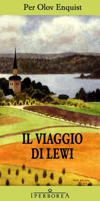 Il viaggio di Lewi - Per Olov Enquist - Libro Iperborea 2004, Gli Iperborei | Libraccio.it