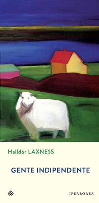 Gente indipendente - Halldór Laxness - Libro Iperborea 2005, Gli Iperborei | Libraccio.it