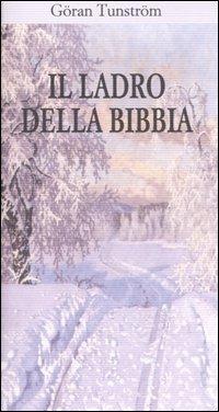 Il ladro della Bibbia - Göran Tunström - Libro Iperborea 2006, Gli Iperborei | Libraccio.it