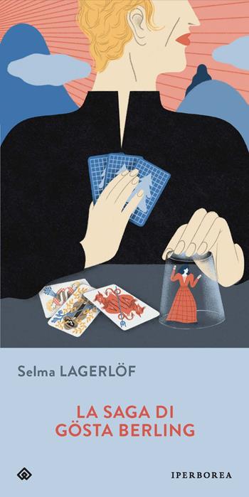 La saga di Gösta Berling - Selma Lagerlöf - Libro Iperborea 2011, Gli Iperborei | Libraccio.it
