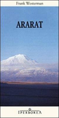 Ararat - Frank Westerman - Libro Iperborea 2010, Gli Iperborei | Libraccio.it