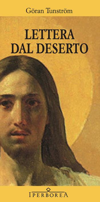 Lettera dal deserto - Göran Tunström - Libro Iperborea 2012, Gli Iperborei | Libraccio.it