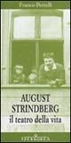 August Strindberg. Il teatro della vita - Franco Perrelli - Libro Iperborea 2003, Saggi | Libraccio.it