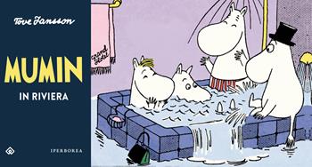 Mumin in riviera - Tove Jansson - Libro Iperborea 2019, Mumin | Libraccio.it