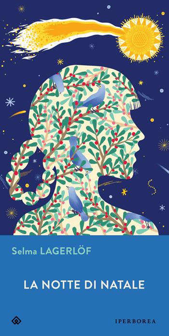 La notte di Natale. Le leggende di Gesù - Selma Lagerlöf - Libro Iperborea 2015, Gli Iperborei | Libraccio.it