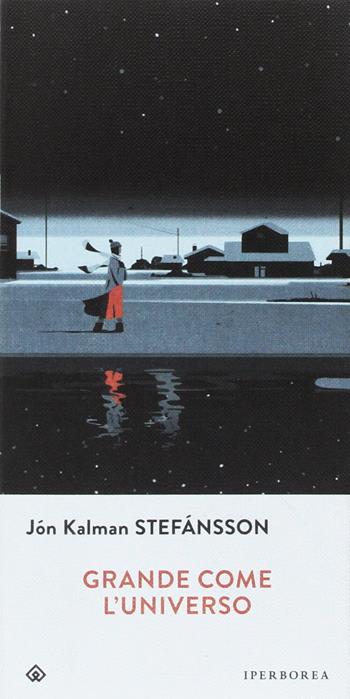 Grande come l'universo - Jón Kalman Stefánsson - Libro Iperborea 2016, Gli Iperborei | Libraccio.it