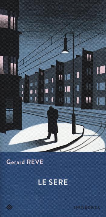 Le sere - Gerard Reve - Libro Iperborea 2018, Gli Iperborei | Libraccio.it