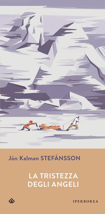 La tristezza degli angeli - Jón Kalman Stefánsson - Libro Iperborea 2012, Gli Iperborei | Libraccio.it