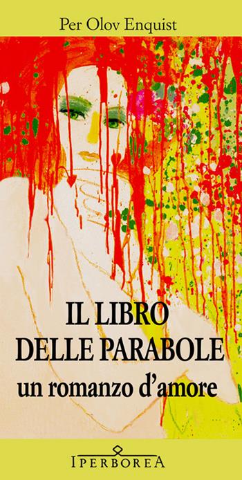 Il libro delle parabole - Per Olov Enquist - Libro Iperborea 2014, Gli Iperborei | Libraccio.it