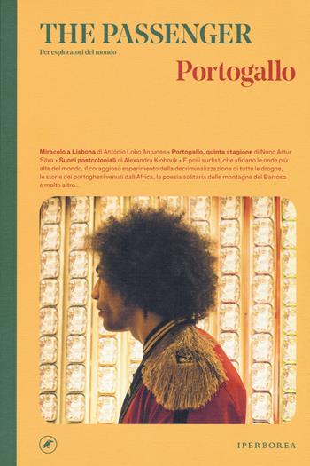 Portogallo. The passenger. Per esploratori del mondo  - Libro Iperborea 2019, The Passenger | Libraccio.it