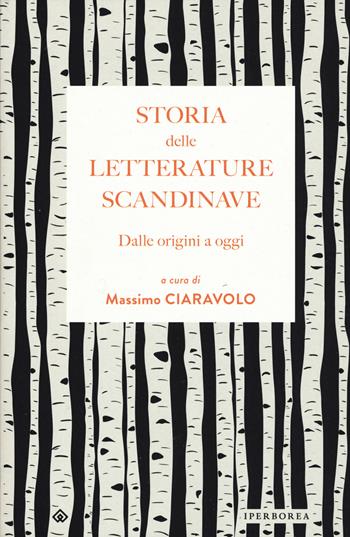 Storia delle letterature scandinave. Dalle origini a oggi  - Libro Iperborea 2019, Fuori collana | Libraccio.it