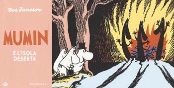 Mumin e l'isola deserta - Tove Jansson - Libro Iperborea 2019, Mumin | Libraccio.it