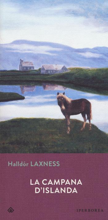 La campana d'Islanda - Halldór Laxness - Libro Iperborea 2019, Gli Iperborei | Libraccio.it