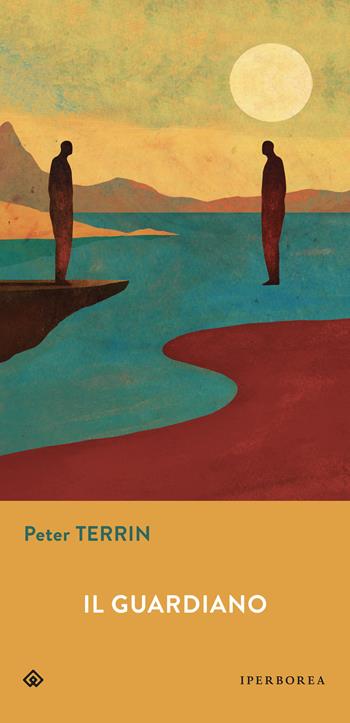 Il guardiano - Peter Terrin - Libro Iperborea 2021, Gli Iperborei | Libraccio.it