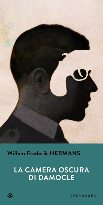 La camera oscura di Damocle - Willem F. Hermans - Libro Iperborea 2022, Gli Iperborei | Libraccio.it