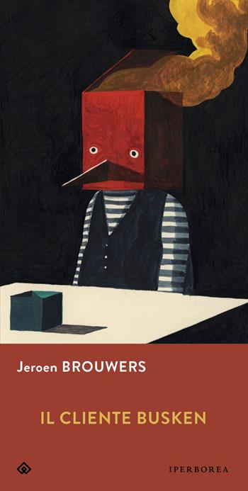 Il cliente Busken - Jeroen Brouwers - Libro Iperborea 2024, Gli Iperborei | Libraccio.it