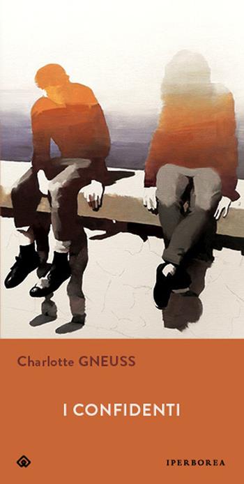 I confidenti - Charlotte Gneuss - Libro Iperborea 2024, Gli Iperborei | Libraccio.it