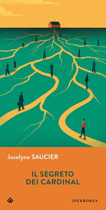 Il segreto dei Cardinal - Jocelyne Saucier - Libro Iperborea 2024, Gli Iperborei | Libraccio.it