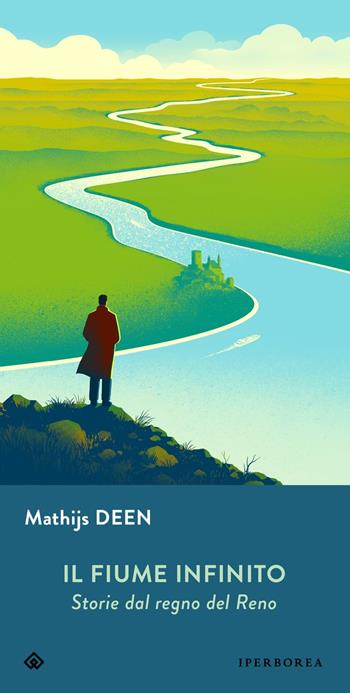 Il fiume infinito. Storie dal regno del Reno - Mathijs Deen - Libro Iperborea 2025, Gli Iperborei | Libraccio.it