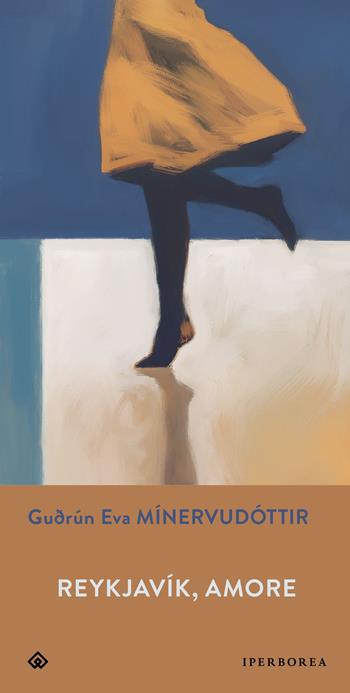 Reykjavík, amore - Gudrún Eva Mínervudóttir - Libro Iperborea 2025, Gli Iperborei | Libraccio.it