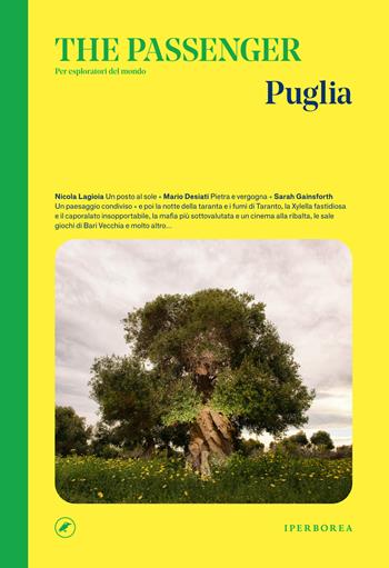Puglia. The passenger. Per esploratori del mondo  - Libro Iperborea 2025, The Passenger | Libraccio.it
