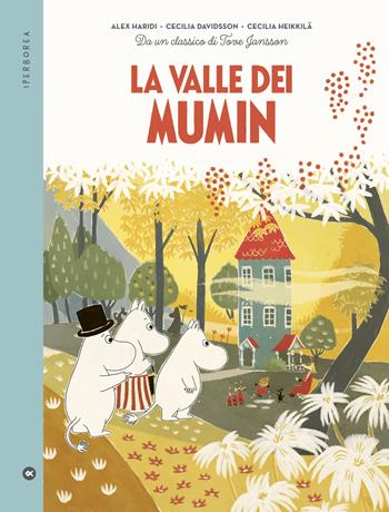 La valle dei Mumin. Da un classico di Tove Jansson. Ediz. a colori - Alex Haridi, Cecilia Davidsson, Cecilia Heikkilä - Libro Iperborea 2025, miniborei, I | Libraccio.it