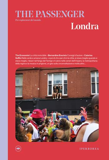 Londra. The passenger. Per esploratori del mondo  - Libro Iperborea 2024, The Passenger | Libraccio.it