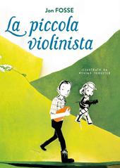 La piccola violinista. Ediz. a colori