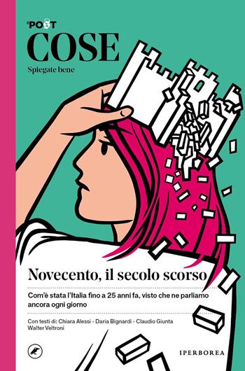 Cose spiegate bene. Novecento, il secolo scorso  - Libro Iperborea 2024, Cose spiegate bene | Libraccio.it