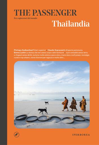 Thailandia. The passenger. Per esploratori del mondo  - Libro Iperborea 2024, The Passenger | Libraccio.it
