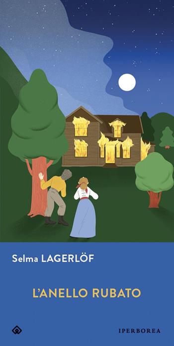 L'anello rubato - Selma Lagerlöf - Libro Iperborea 2024, Gli Iperborei | Libraccio.it