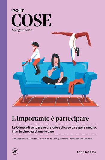 Cose spiegate bene. L'importante è partecipare  - Libro Iperborea 2024, Cose spiegate bene | Libraccio.it