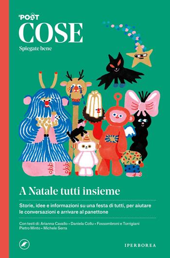 Cose spiegate bene. A Natale tutti insieme  - Libro Iperborea 2023, Cose spiegate bene | Libraccio.it