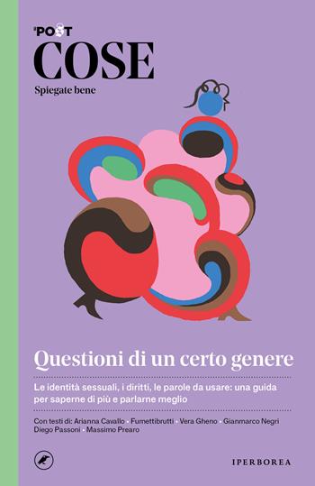 Cose spiegate bene. Questioni di un certo genere  - Libro Iperborea 2021, Cose spiegate bene | Libraccio.it