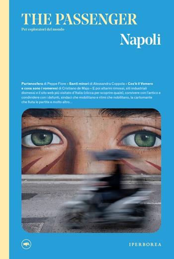 Napoli. The passenger. Per esploratori del mondo. Ediz. illustrata  - Libro Iperborea 2021, The Passenger | Libraccio.it