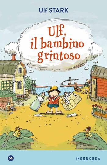 Ulf, il bambino grintoso - Ulf Stark - Libro Iperborea 2021, miniborei, I | Libraccio.it