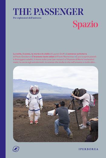 Spazio. The passenger. Per esploratori dell'universo  - Libro Iperborea 2021, The Passenger | Libraccio.it