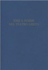 Idee e forme nel teatro greco. Atti del Convegno italo-spagnolo