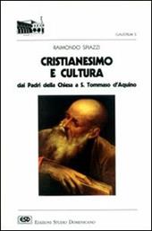 Cristianesimo e cultura. Dai Padri della Chiesa a s. Tommaso d'Aquino