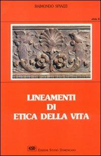 Lineamenti di etica della vita - Raimondo Spiazzi - Libro ESD-Edizioni Studio Domenicano 1990, Civis | Libraccio.it